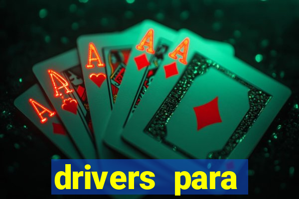 drivers para windows 7 64 bits